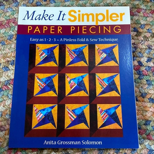 Make It Simpler Paper Piecing: Easy as 1-2-3-A Pinless Fold & Sew Technique‎